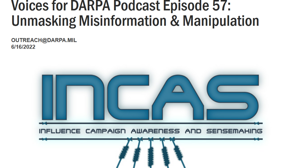 INCAS:  Misinformation & Manipulation  Advances at DARPA