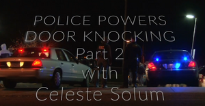 Police Powers:  That Dreaded Knock-on-the-Door, Part 2